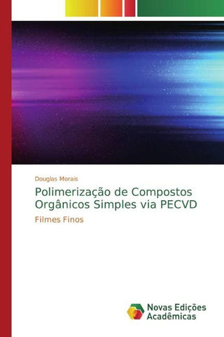 Polimerização de Compostos Orgânicos Simples via PECVD
