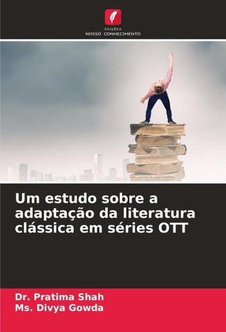 Um estudo sobre a adaptação da literatura clássica em séries OTT