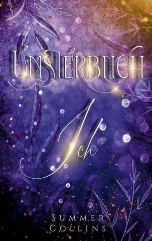 Unsterblich Ich