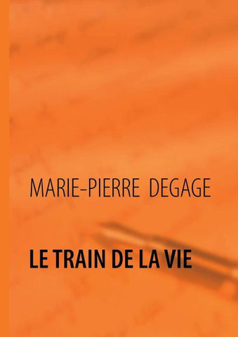 LE TRAIN DE LA VIE