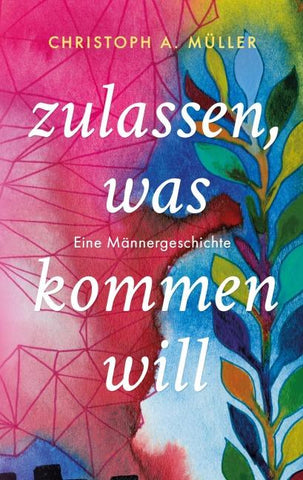 zulassen, was kommen will