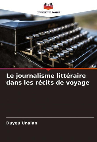 Le journalisme littéraire dans les récits de voyage