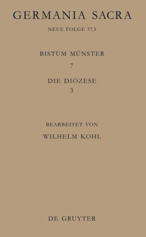 Die Bistümer der Kirchenprovinz Köln. Das Bistum Münster 7,3: Die Diözese