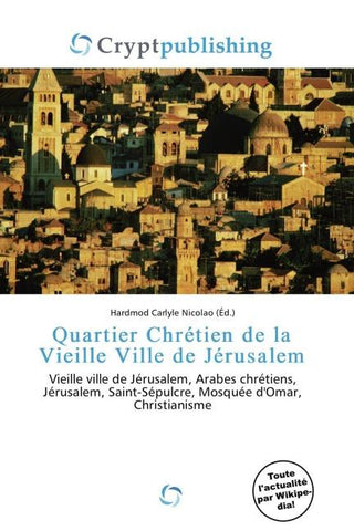 Quartier Chrétien de la Vieille Ville de Jérusalem