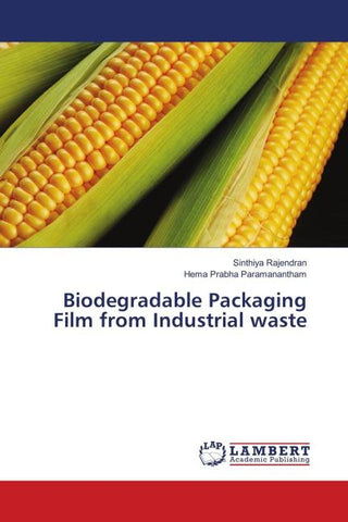 Biodegradable Packaging Film from Industrial waste