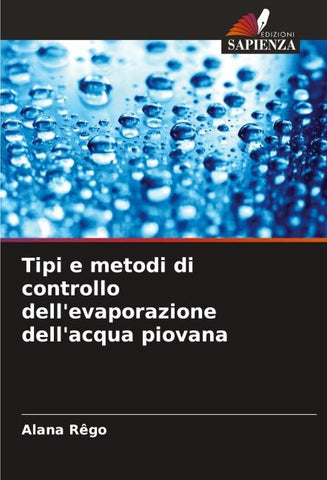 Tipi e metodi di controllo dell'evaporazione dell'acqua piovana