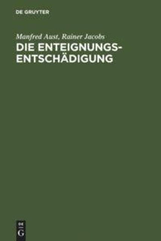 Die Enteignungsentschädigung