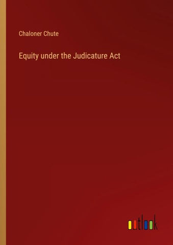 Equity under the Judicature Act