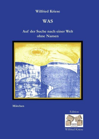 WAS - Auf der Suche nach einer Welt ohne Namen