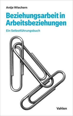 Beziehungsarbeit in Arbeitsbeziehungen