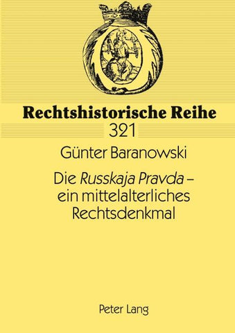 Die «Russkaja Pravda» – ein mittelalterliches Rechtsdenkmal