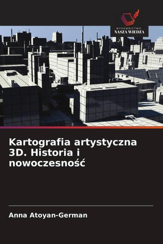 Kartografia artystyczna 3D. Historia i nowoczesno¿¿