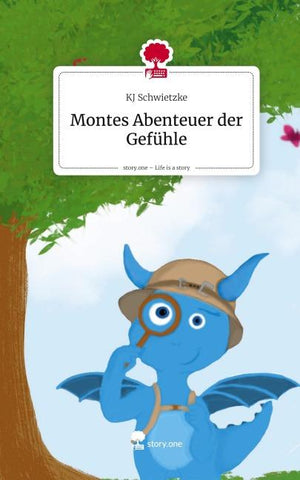 Montes Abenteuer der  Gefühle. Life is a Story - story.one