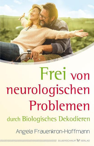 Frei von neurologischen Problemen durch Biologisches Dekodieren