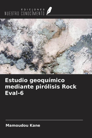 Estudio geoquímico mediante pirólisis Rock Eval-6