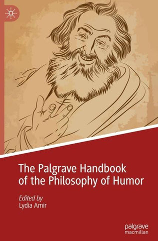 The Palgrave Handbook of the Philosophy of Humor