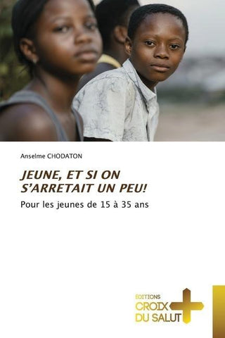 JEUNE, ET SI ON S'ARRETAIT UN PEU!