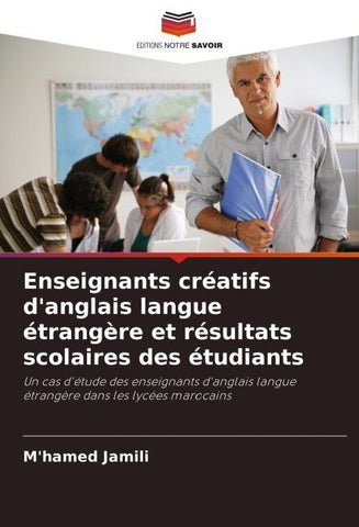 Enseignants créatifs d'anglais langue étrangère et résultats scolaires des étudiants
