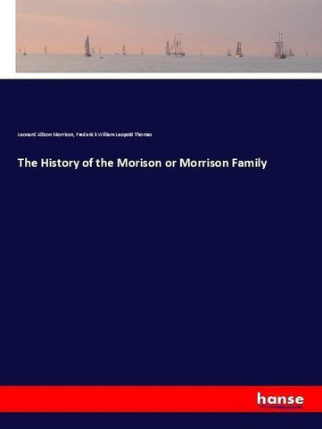 The History of the Morison or Morrison Family