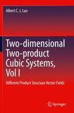 Two-dimensional Two-product Cubic Systems, Vol I