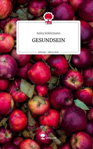 GESUNDSEIN. Life is a Story - story.one
