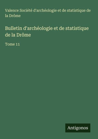 Bulletin d'archéologie et de statistique de la Drôme