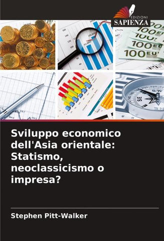 Sviluppo economico dell'Asia orientale: Statismo, neoclassicismo o impresa?