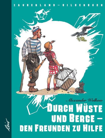 Durch Wüste und Berge - den Freunden zu Hilfe