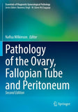 Pathology of the Ovary, Fallopian Tube and Peritoneum