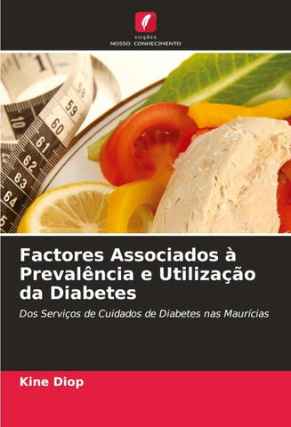 Factores Associados à Prevalência e Utilização da Diabetes