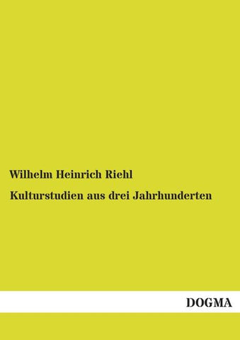 Kulturstudien aus drei Jahrhunderten