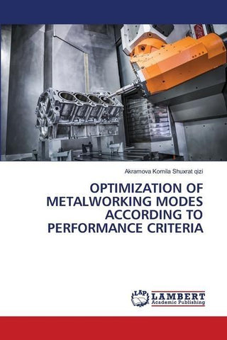 OPTIMIZATION OF METALWORKING MODES ACCORDING TO PERFORMANCE CRITERIA