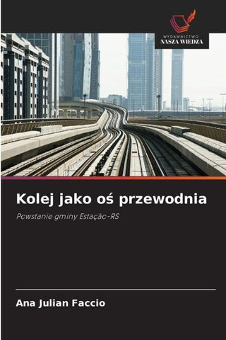 Kolej jako o¿ przewodnia