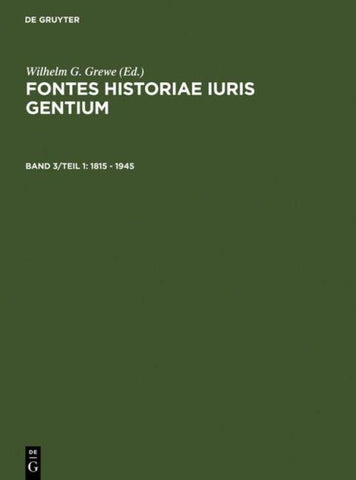 Fontes Historiae Iuris Gentium / 1815 – 1945
