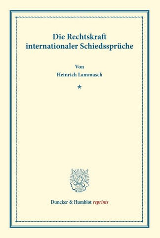 Die Rechtskraft internationaler Schiedssprüche.