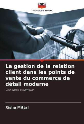 La gestion de la relation client dans les points de vente du commerce de détail moderne