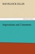 Impressions and Comments