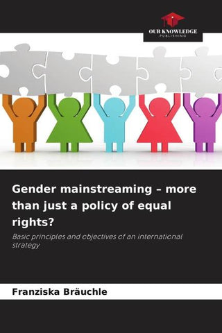 Gender mainstreaming - more than just a policy of equal rights?