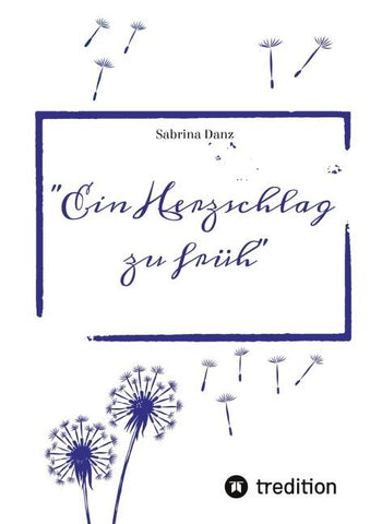 "Ein Herzschlag zu früh"