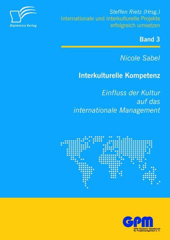 Interkulturelle Kompetenz: Einfluss der Kultur auf das internationale Management