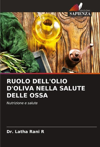 RUOLO DELL'OLIO D'OLIVA NELLA SALUTE DELLE OSSA
