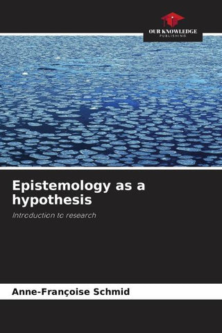 Epistemology as a hypothesis