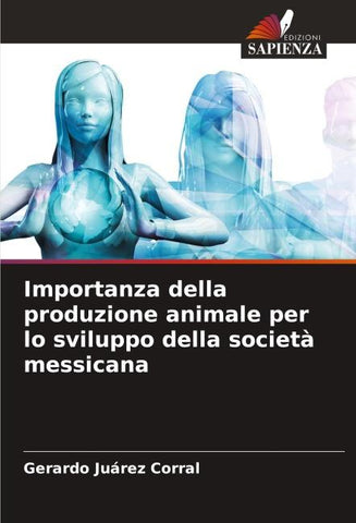 Importanza della produzione animale per lo sviluppo della società messicana