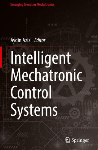 Intelligent Mechatronic Control Systems