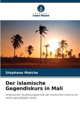 Der islamische Gegendiskurs in Mali