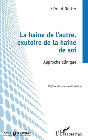La haine de l'autre, exutoire de la haine de soi