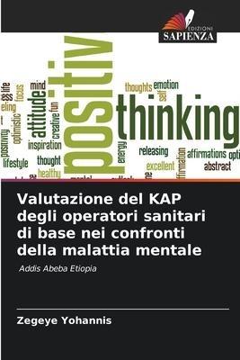 Valutazione del KAP degli operatori sanitari di base nei confronti della malattia mentale