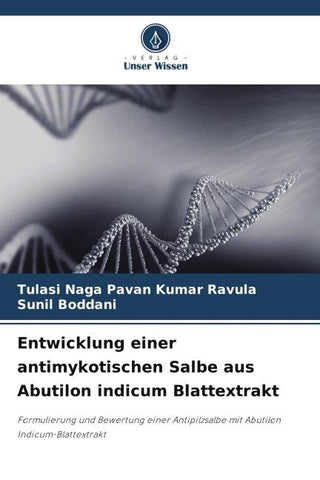 Entwicklung einer antimykotischen Salbe aus Abutilon indicum Blattextrakt