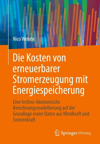 Die Kosten von erneuerbarer Stromerzeugung mit Energiespeicherung