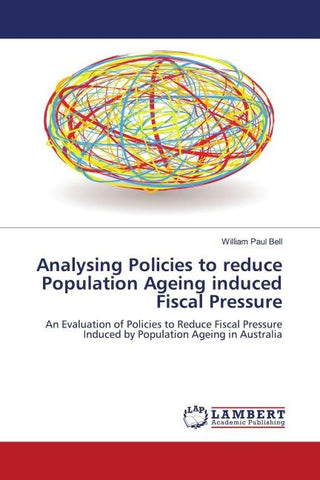 Analysing Policies to reduce Population Ageing induced Fiscal Pressure